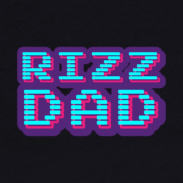 Rizz Dad | Father | W Riz | Father | Rizzler | Rizz god | Funny gamer meme | Streaming | Rizzard by octoplatypusclothing@gmail.com